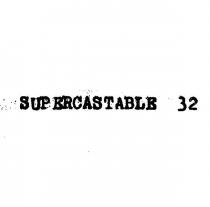supercastable 32