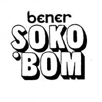 bener şoko bom