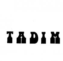 tadim