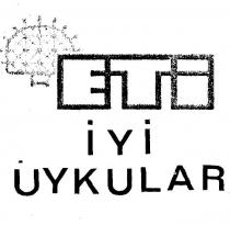 eti iyi uykular