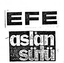 efe aslan sütü