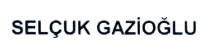 selçuk gazioğlu