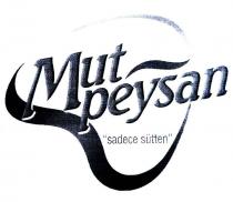 mutpeysan sadece sütten