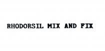 rhodorsil mix & fix
