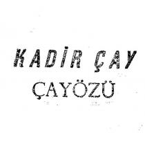 kadir çayözü