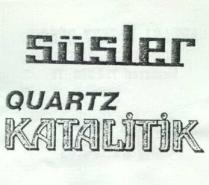 süsler quartz katalitik