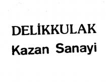 delikkulak kazan sanayi