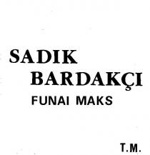 sadik bardakçi funai maks