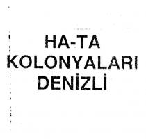 ha-ta kolonyalari denizli