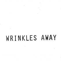 wrinkles away