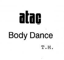 ataç body dance