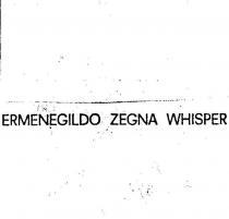 ermenegildo zegna whisper