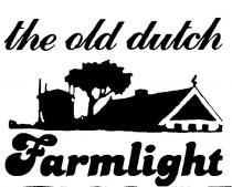 the old dutch farmlight