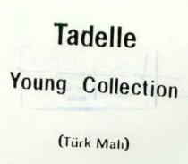 tadelle young collection