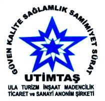 güven kalite sağlamlık samimiyet sürat utimtaş ula turizm inşaat madencilik tic.ve san.a.ş.