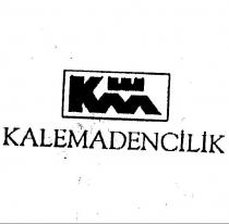 kalemadencilik km