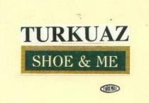 turkuaz shoe & me
