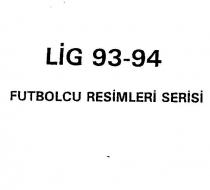 lig 93-94 futbolcu resimleri serisi