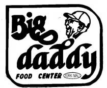 big daddy food center