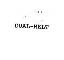 dual-melt