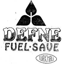 defne fuel save yaprak şekli