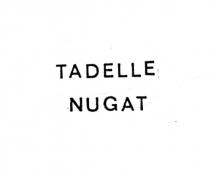 tadelle nugat