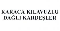 karaca kılavuzlu dağlı kardeşler