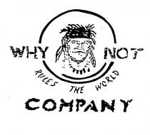why not rules the world company