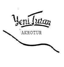 yeni turan akrotur