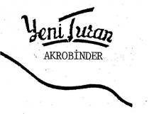 yeni turan akrobinder