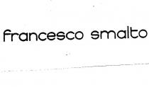 francesco smalto