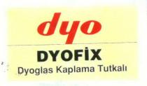 dyo dyofix dyoglas