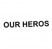 our heros