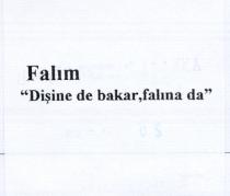falim dişine de bakar falina da