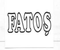 fatoş