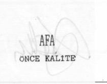 afa önce kalite