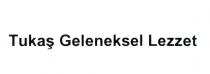 tukaş geleneksel lezzet