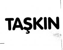 taşkin