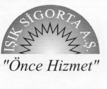 işik sigorta önce hizmet