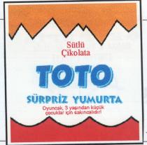 toto süpriz yumurta