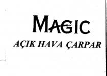 magic açik hava çarpar