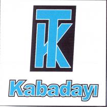 kabadayi kt