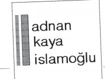 adnan kaya islamoğlu