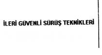 ileri güvenli sürüş teknikleri