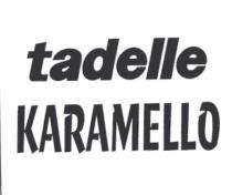 tadelle karamello