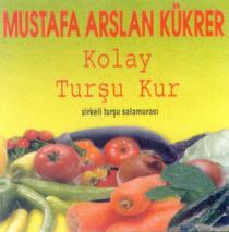 mustafa arslan kükrer kolay turşun kur sirkeli turşu salamurası