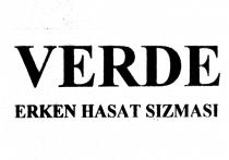 verde erken hasat sizmasi