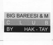 big bareesi & m club by hak-tay