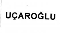 uçaroğlu