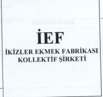 ief ikizler ekmek fabrikasi